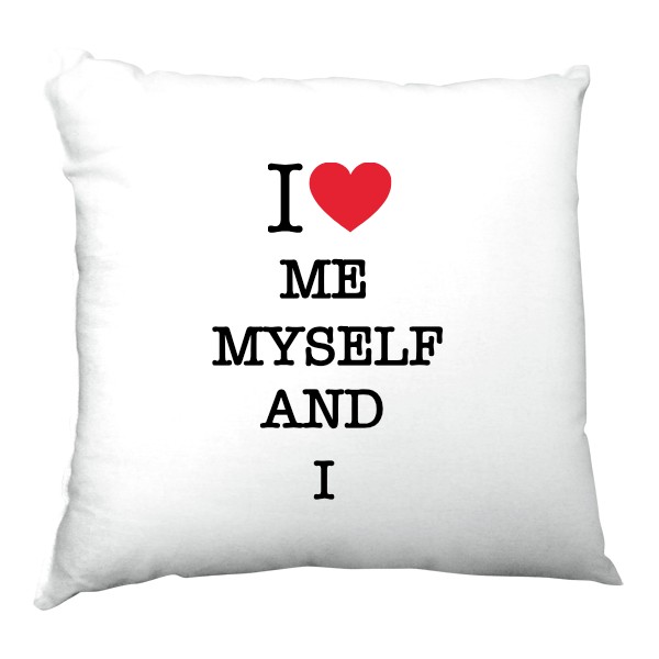 Polštář saténový s potiskem I LOVE ME MYSELF AND I